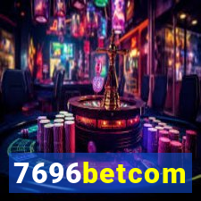 7696betcom