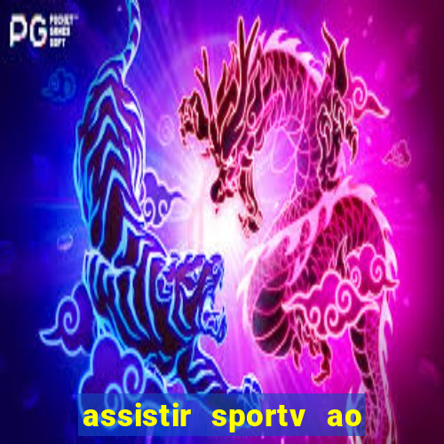 assistir sportv ao vivo futemax