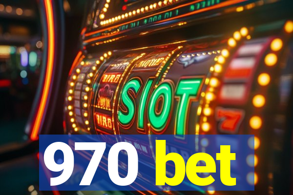 970 bet