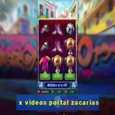 x videos portal zacarias