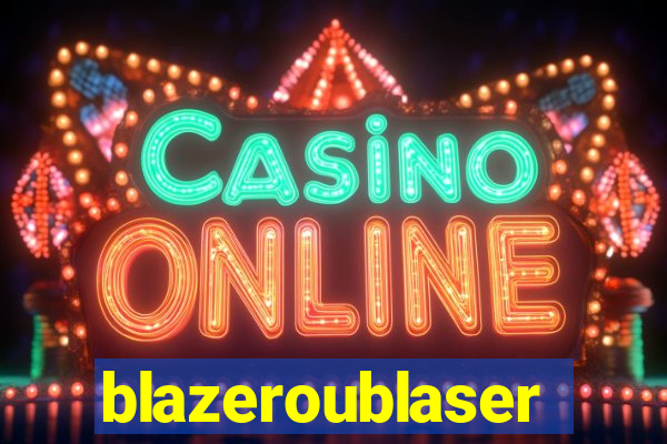 blazeroublaser