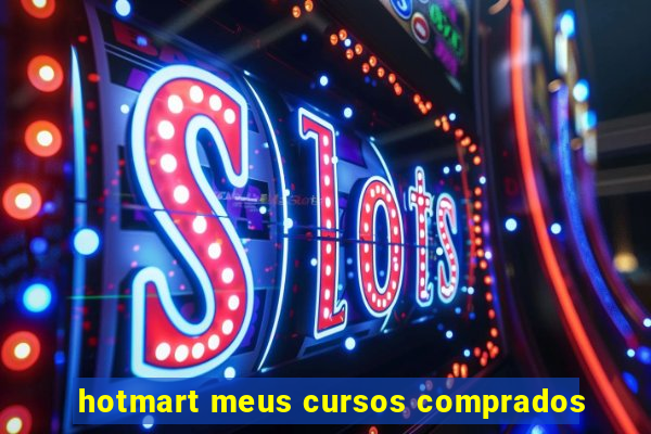 hotmart meus cursos comprados