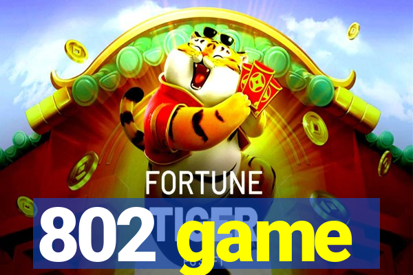 802 game