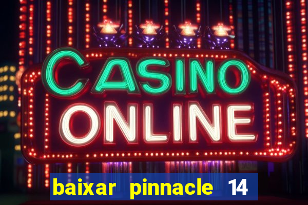 baixar pinnacle 14 via torrent