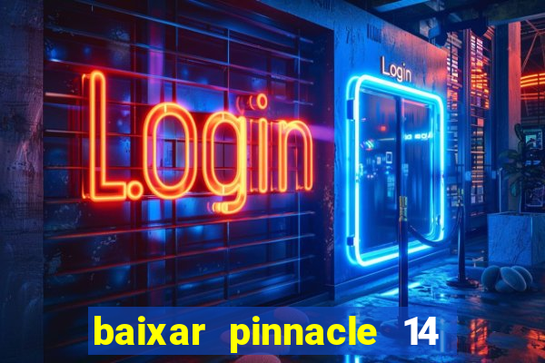 baixar pinnacle 14 via torrent