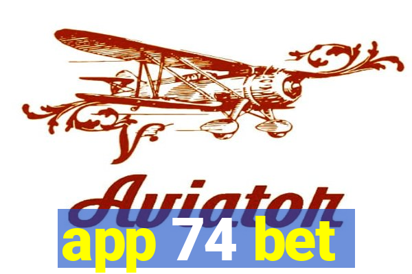 app 74 bet