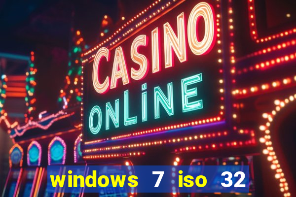 windows 7 iso 32 bits pt-br download