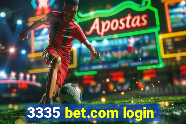 3335 bet.com login
