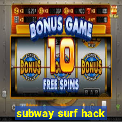subway surf hack