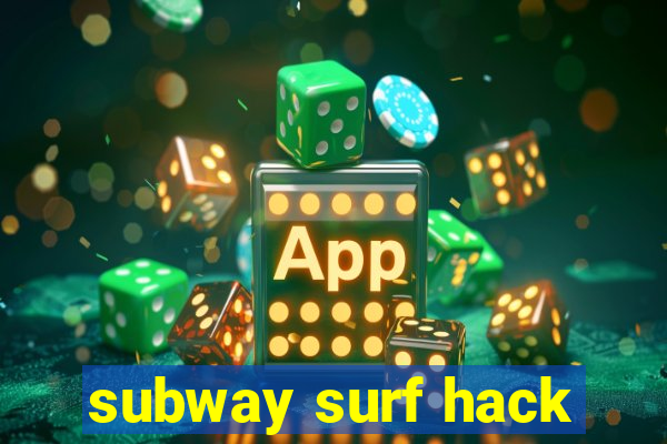 subway surf hack