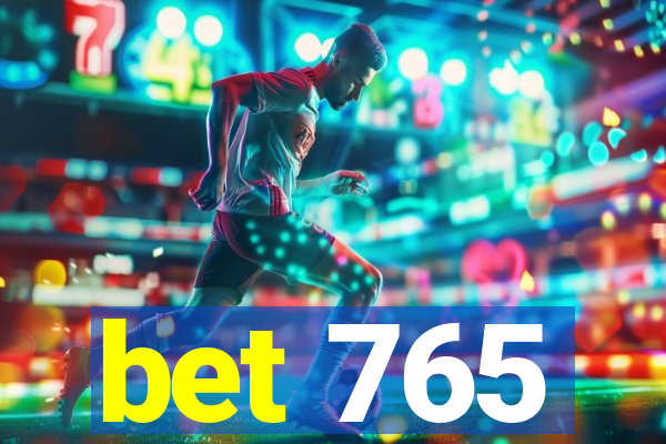 bet 765