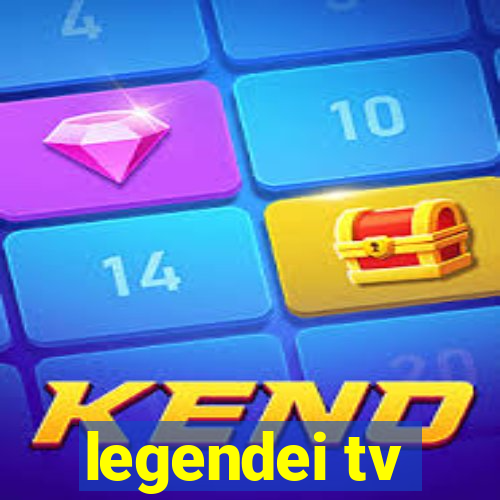 legendei tv