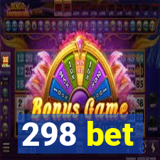 298 bet