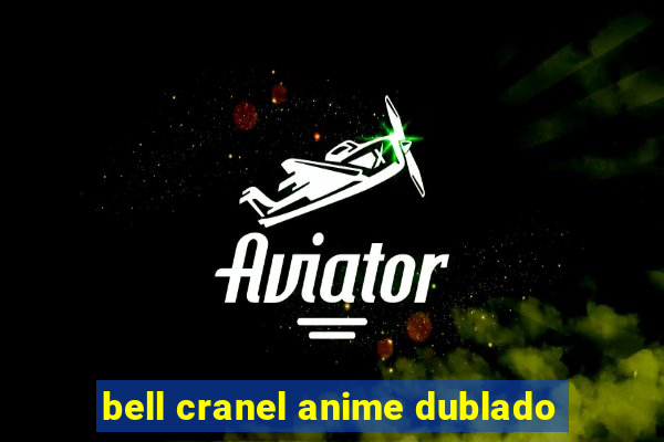 bell cranel anime dublado