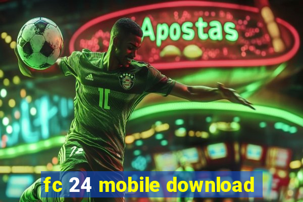 fc 24 mobile download