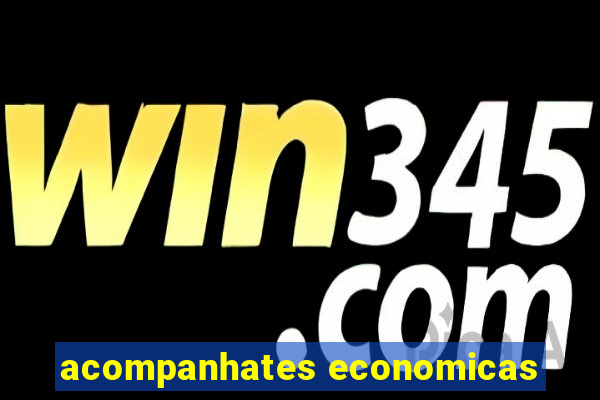 acompanhates economicas