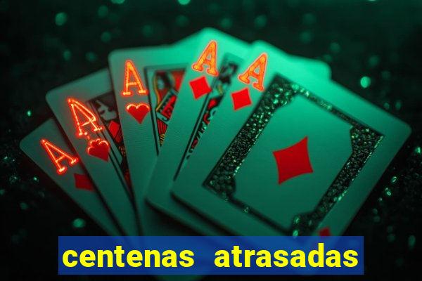 centenas atrasadas na federal