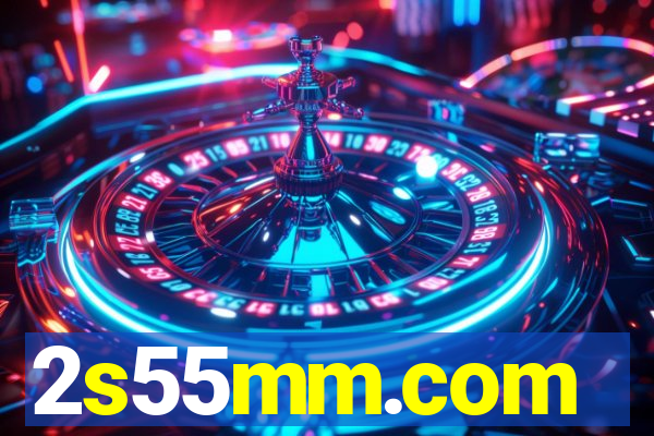 2s55mm.com