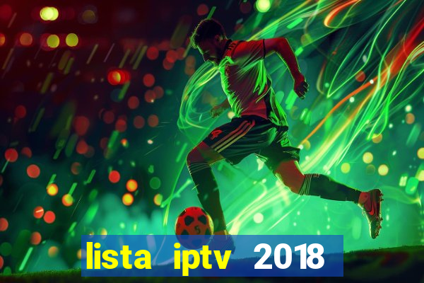 lista iptv 2018 gratis atualizada futebol