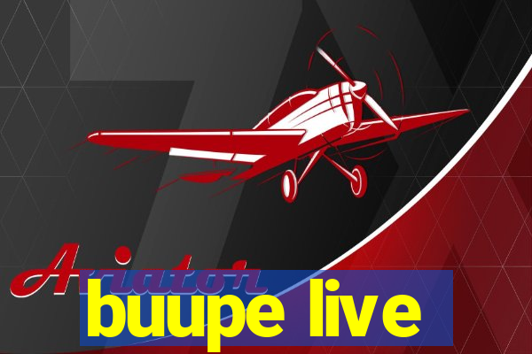buupe live
