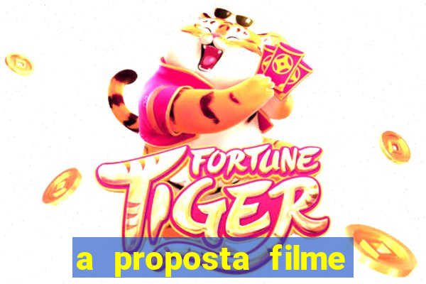 a proposta filme completo dublado topflix