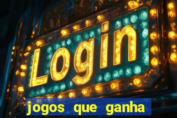 jogos que ganha dinheiro ao se cadastrar