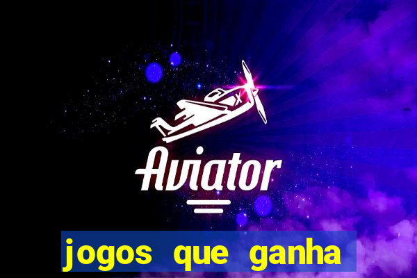 jogos que ganha dinheiro ao se cadastrar