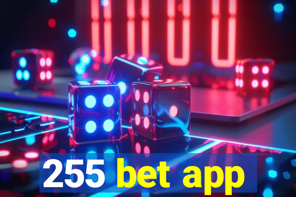 255 bet app