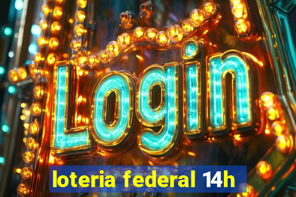 loteria federal 14h