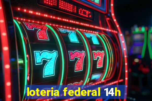 loteria federal 14h