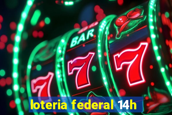 loteria federal 14h