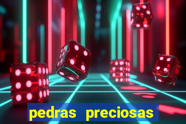 pedras preciosas racha cuca