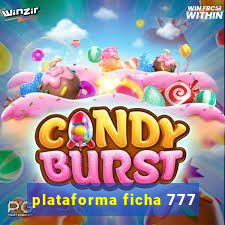 plataforma ficha 777