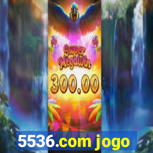 5536.com jogo