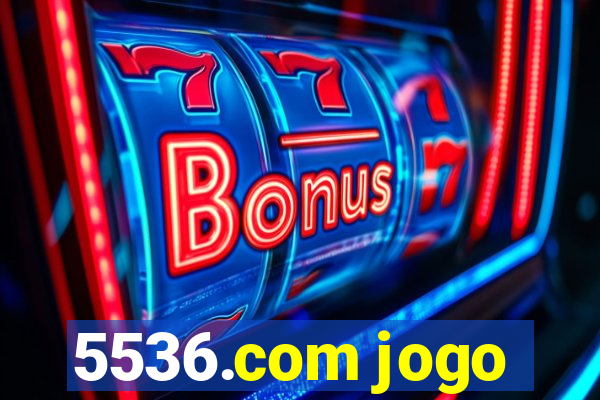 5536.com jogo