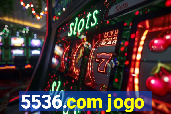 5536.com jogo
