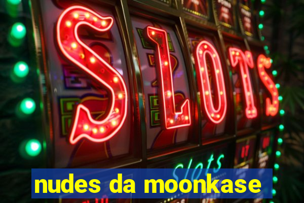 nudes da moonkase