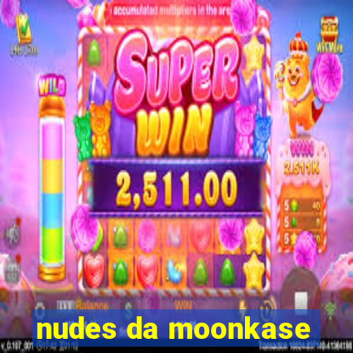 nudes da moonkase