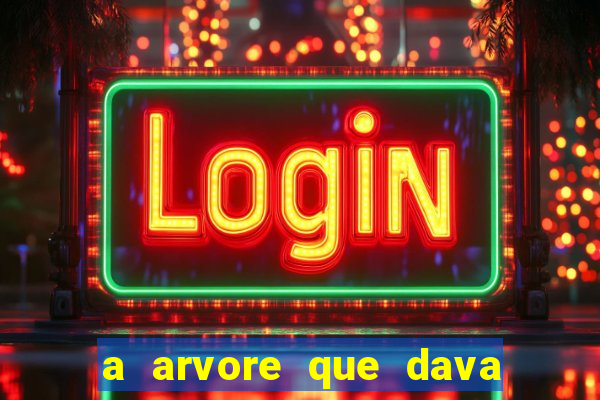 a arvore que dava dinheiro resumo