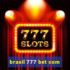 brasil 777 bet com