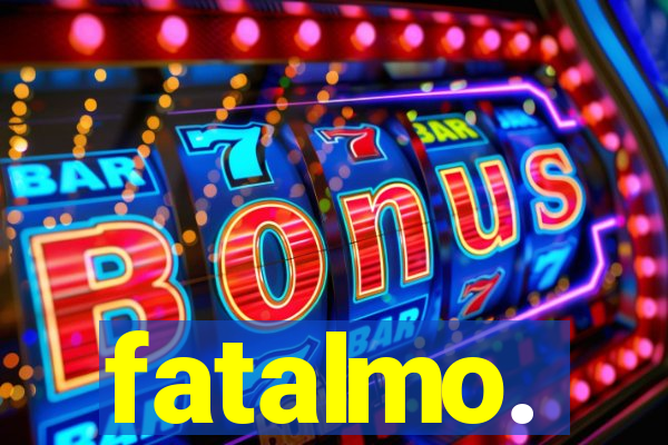 fatalmo.