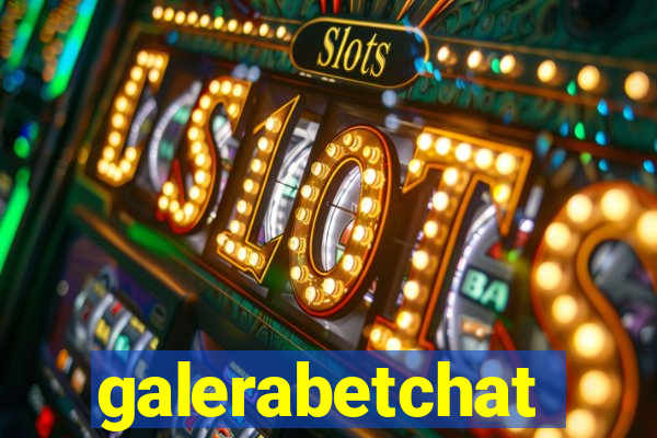 galerabetchat