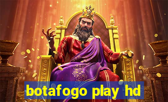 botafogo play hd