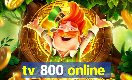 tv 800 online