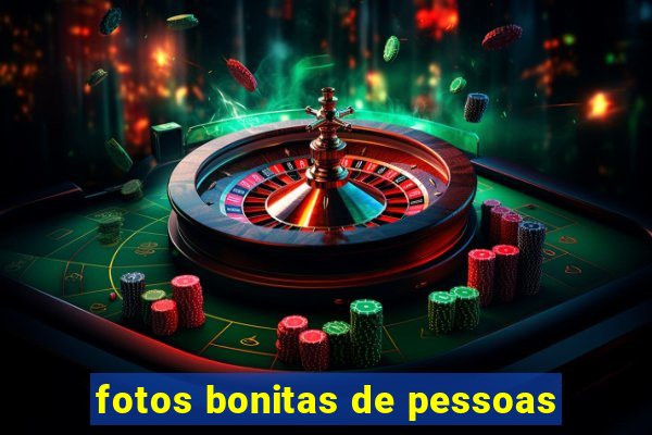 fotos bonitas de pessoas