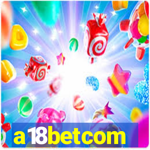 a18betcom