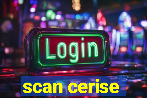 scan cerise