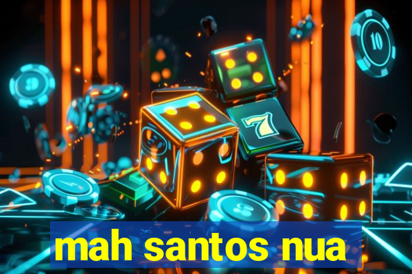 mah santos nua