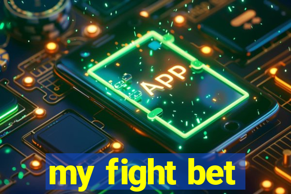 my fight bet
