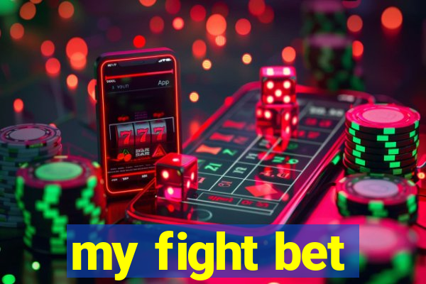 my fight bet